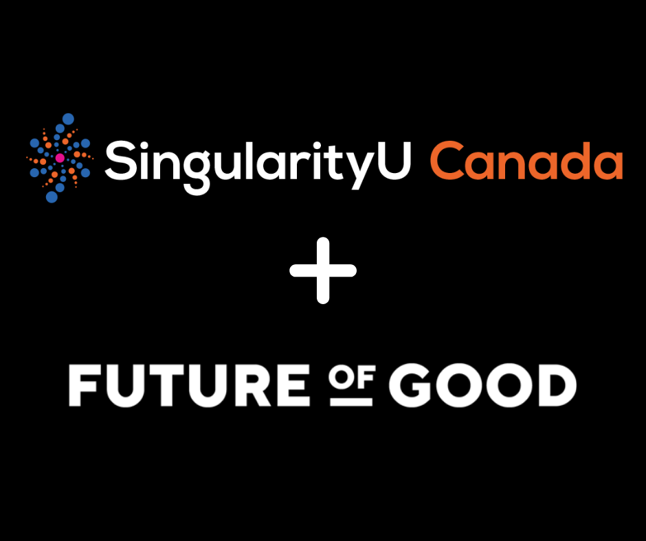 Future of Good and Singularity U Canada